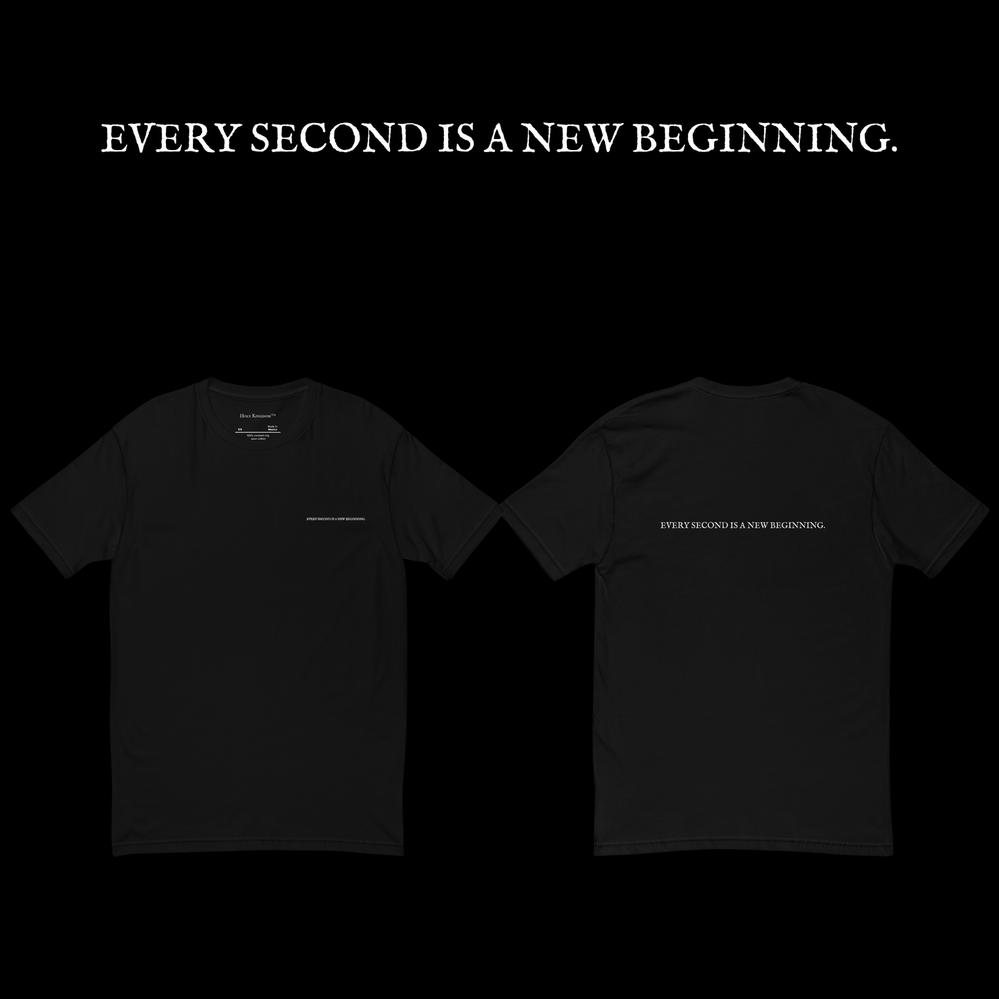 【every second is a new beginning.】T-shirt