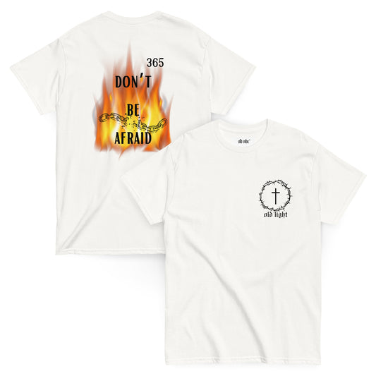 Old Light T-shirt: Don’t Be Afaid 365